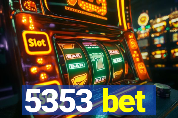 5353 bet